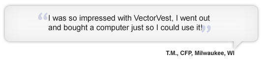 Why I choose VectorVest!