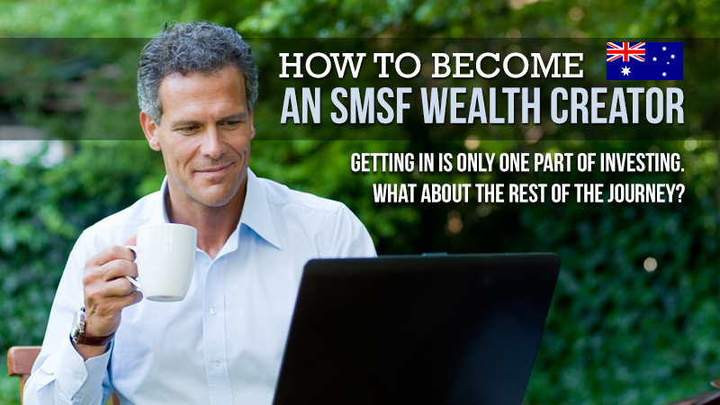 AU - How to Become a Successful SMSF Wealth Creator (EDU Sale)